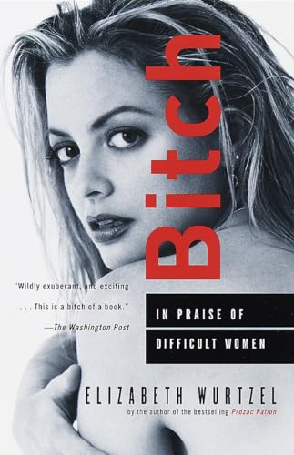 Bitch: In Praise of Difficult Women von Anchor Books